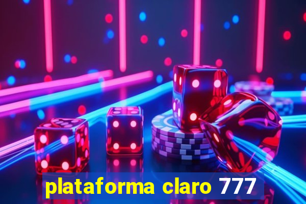 plataforma claro 777